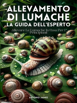 cover image of Allevamento Di Lumache, La Guida Dell'esperto